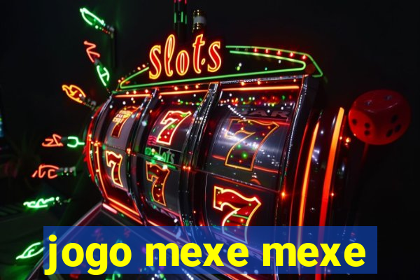 jogo mexe mexe